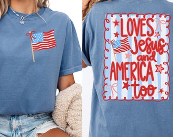 Loves Jesus and America Too Shirt, 4th of July Comfort Colors Patriotic Coquette Bow Tee American Flag Shirt USA Preppy Red White Blue Shirt