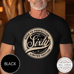60th Birthday Shirt for Men. 60th Birthday Gift for Dad, Limited Edition Shirt 60th Gift Ideas for Him Vintage Sixieth Birthday Party Shirt