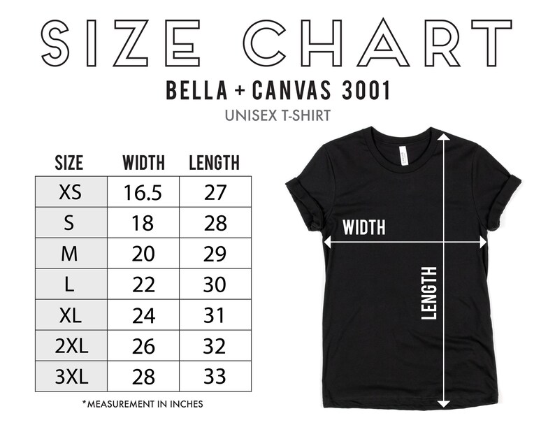 May include: Size chart for Bella + Canvas 3001 unisex t-shirts. The chart shows the width and length measurements in inches for sizes XS to 3XL.