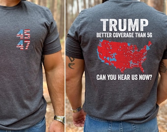 Trump 2024 Better Coverage Than 5G Tee Shirt Sweatshirt, Donald Trump Coverage Shirt, Trump Vance 2024, Republican Gift, MAGA 2024