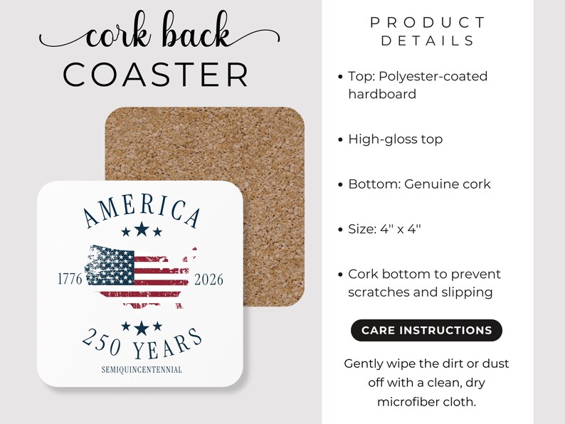 May include: Square coaster with a cork back. The coaster features the text "America" and "250 Years" with an American flag design. The coaster measures 4" x 4".