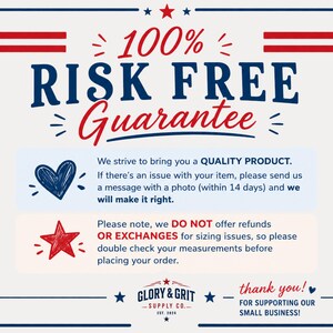 May include: A white and blue graphic with the text "100% Risk Free Guarantee". The image includes a blue heart, a red star, and the text "Glory & Grit Supply Co."
