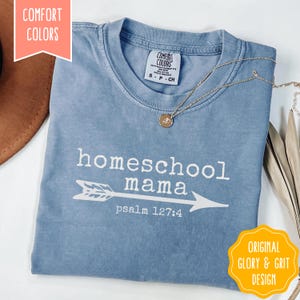 Homeschool Mama Shirt, Homeschool Mom Tee Bible Verse Christian Shirt Gift for Mama Comfort Colors Tee Mother&#39;s Day Homeschool Teacher Gift