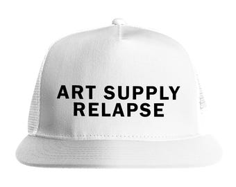Casquette trucker ART SUPPLY RELAPSE - dicton amusant pour artistes et artisans - cadeau parfait pour les créatifs