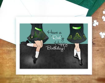 Irish Dancer birthday card, dance greeting card, Irish Reel, Happy Birthday,Irish dancing,Irish ghillies,hard shoe,Feis,step dancer greeting