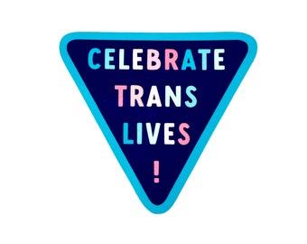 Celebrate Trans Lives Vinyl Sticker