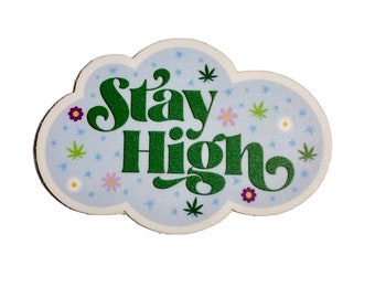 Stay High Vinyl Sticker