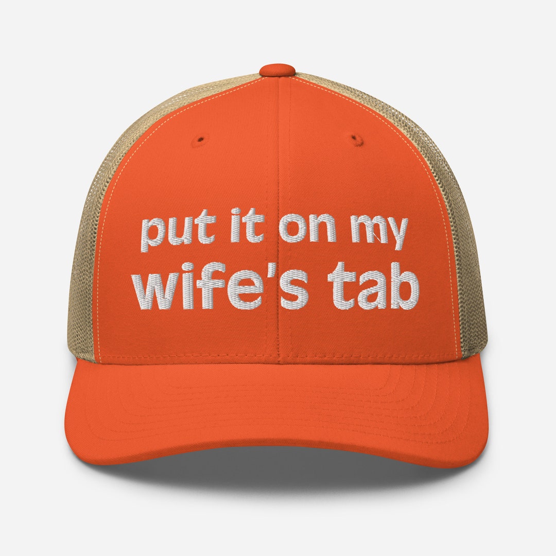 Put It on My Wife's Tab Embroidered Hat, Funny Trucker Hat, Bride Groom ...