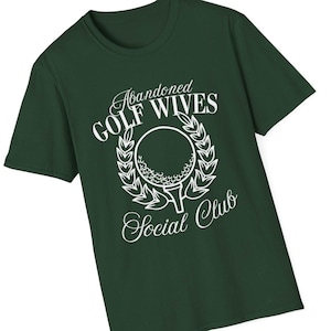 Abandoned Golf Wife Social Club T-Shirt, Funny Golf Tee, Golf Lover Gift, Golfing Shirt, Golf Tournament Apparel