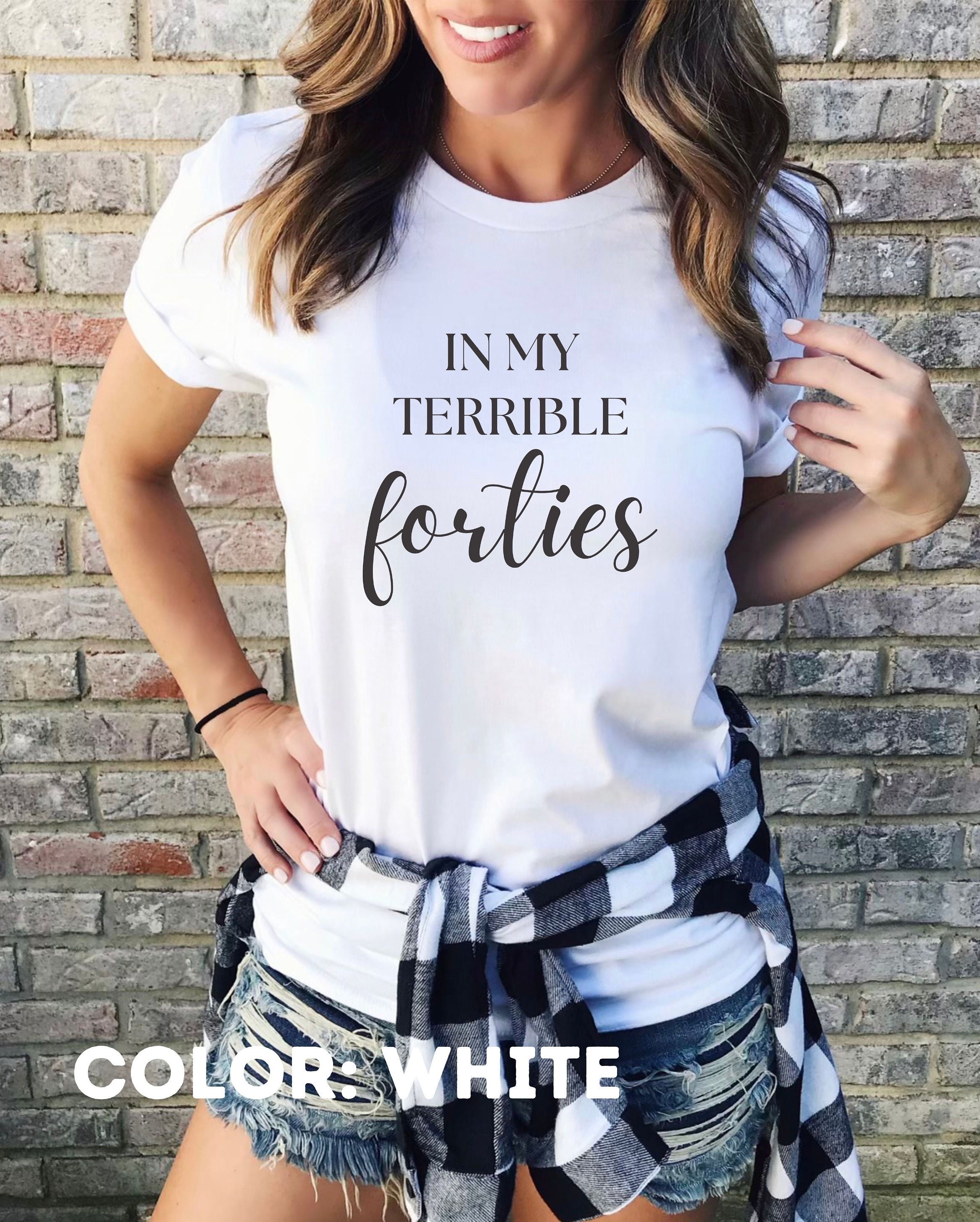 In My Terrible FORTIES Comfort Colors T-shirt, Terrible 40s crewneck short sleeved shirt, Women's Top, Age Forty