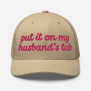 Put It On My Husbands Tab Embroidered Trucker Hat | Popular Funny Ball Cap | Perfect Wife Bachelorette Gift