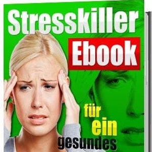 Peut inclure: Une couverture d'ebook verte et rouge avec le titre "Stresskiller Ebook" et le texte "für ein gesundes Leben". La couverture présente une femme avec les mains sur la tête, qui a l'air stressée, et un homme avec un fond vert.