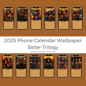 Sister Trilogy 2025 Calendar Phone Wallpaper