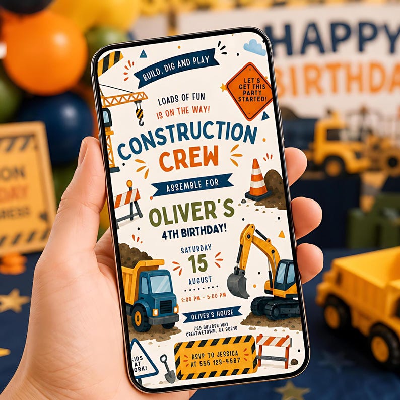 May include: A smartphone screen displaying a construction-themed birthday invitation for Oliver's 4th birthday. The design features illustrations of a crane, dump truck, excavator, traffic cone, and road signs with text including Build, Dig and Play.