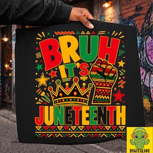 Bruh It's Juneteenth png, grappig shirtontwerp juniteenth 1865, zwarte geschiedenis afrocentrische retroafbeelding, stedelijke graffiti, png PNGEgg