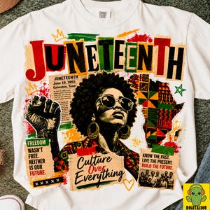 May include: White t-shirt with a colorful graphic design celebrating Juneteenth. The design includes the word "Juneteenth" in red, green, and black, a portrait of a woman, and the text "Culture Over Everything".