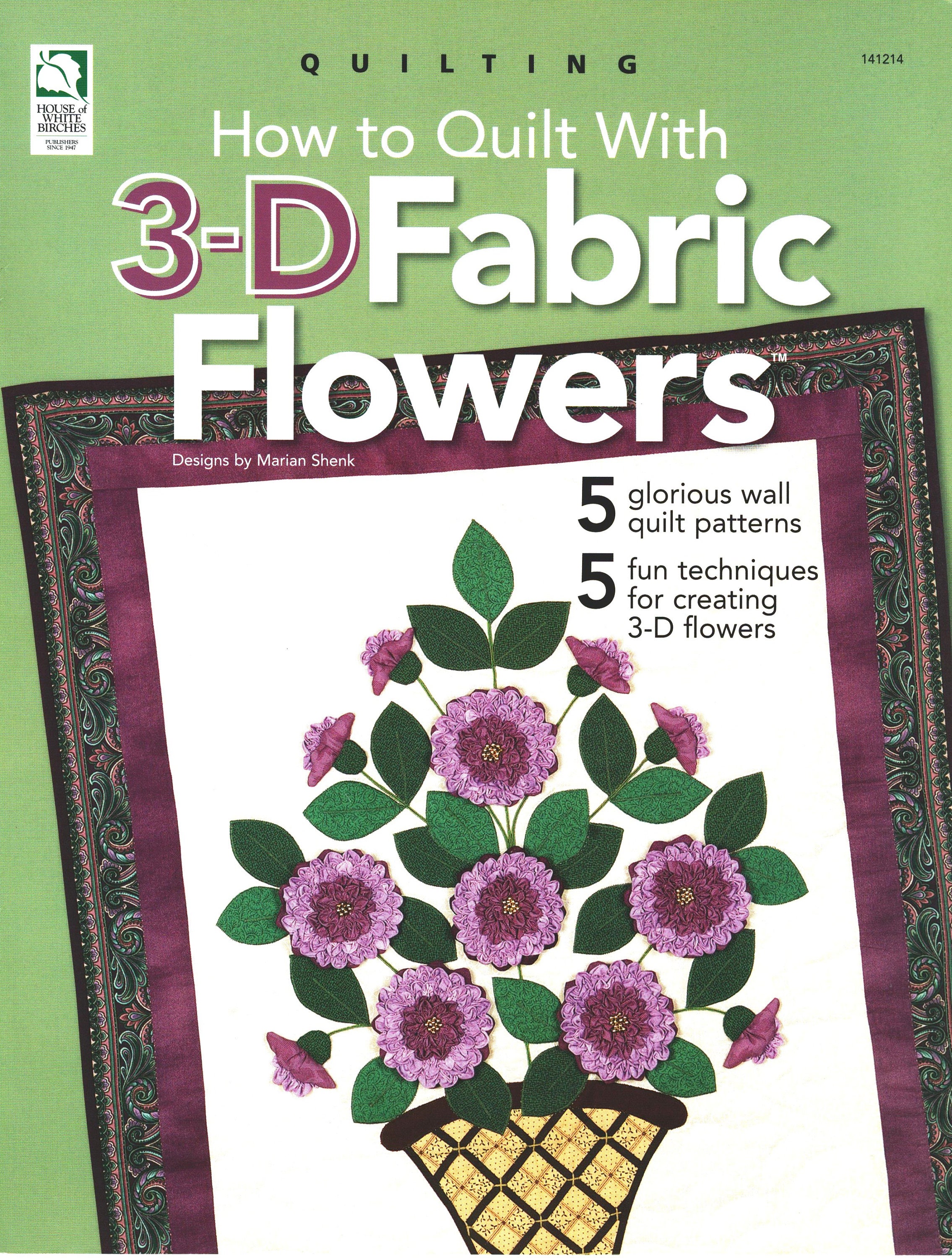 How to Quilt With 3-D Fabric Flowers/quilt Pattern Booklet/sewing ...