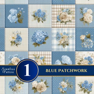 Op de afbeelding: Een naadloos blauw patchworkpatroon met bloemstukken van rozen, hortensia's en andere bloemen. Het ontwerp bevat vierkanten met ruitjes, stippen en effen achtergronden. De tekst "Seamless Pattern" en "Blue Patchwork" zijn opgenomen.