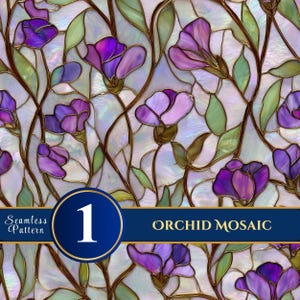 May include: A seamless pattern featuring a stained glass style orchid mosaic with purple flowers, green leaves, and thin dark outlines against a pearlescent white background. A blue banner across the center displays the text 1 ORCHID MOSAIC.