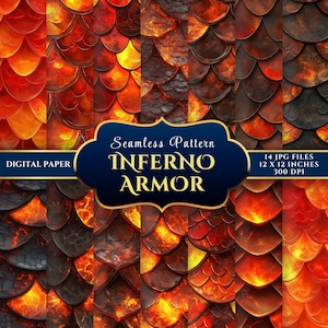 May include: A digital paper set featuring a seamless pattern of fiery dragon scales in shades of orange, red, and brown. The image includes the text "Inferno Armor" and "14 JPG Files 12 x 12 inches 300 DPI".