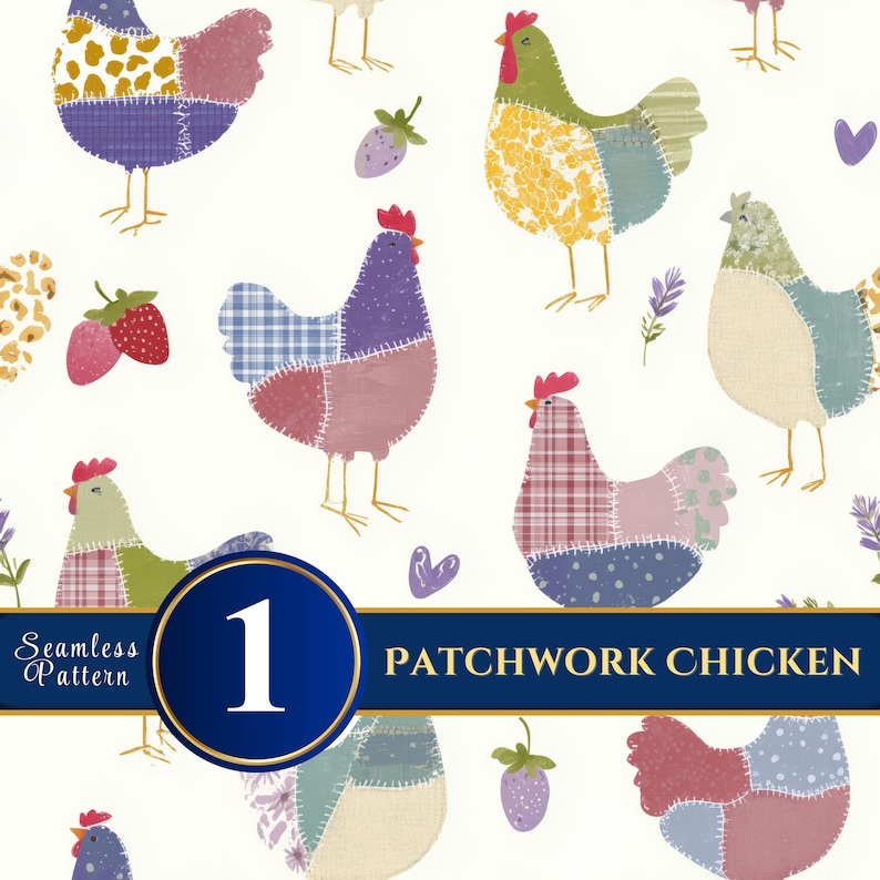 May include: A seamless pattern featuring patchwork chickens in various colors and patterns, including blue, pink, yellow, and green. The design includes strawberries, hearts, and the text "Patchwork Chicken" and "Seamless Pattern".
