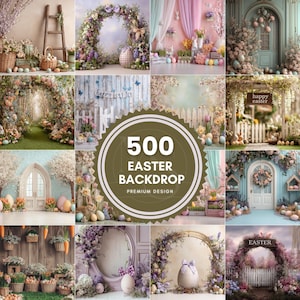May include: A collection of Easter backdrops featuring floral arrangements, pastel colours, and Easter eggs. The central image displays the text "500 Easter Backdrop Premium Design". The backdrops are designed for photography.