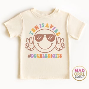 Ten is a Vibe Shirt, 10th Birthday Shirt Girl, Double Digits Shirt, Groovy Birthday Shirt, Natural Shirt, Retro Birthday Shirt