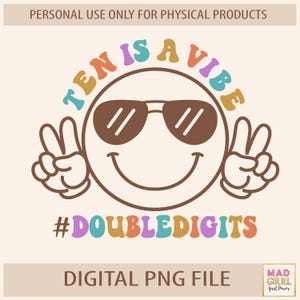Zehn ist eine Vibe PNG-Datei, 10. Geburtstagskind, Digitale Datei, Doppelte Ziffern PNG, Groovy Geburtstag PNG-Datei
