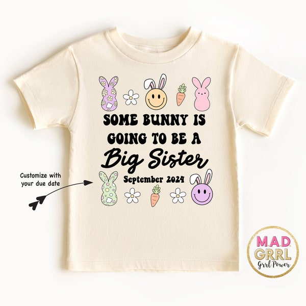 Some Bunny is Going to be a Big Sister, Big Sister Shirt, Big Sister Announcement, Easter Shirt Girl, Pregnancy Reveal