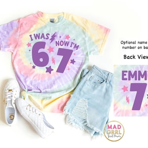 I Was 6 Now I'm 7, 6 7 Shirt, Tie Dye 7th Birthday Shirt for girls image 2