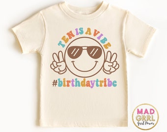 Ten is a Vibe Shirt: Groovy 10th Birthday Girl Tribe Tee