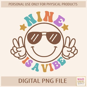 Neun ist eine Vibe PNG-Datei, 9. Geburtstagskind, Digitale Datei, Groovy Geburtstag PNG-Datei