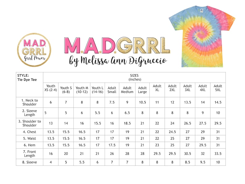 May include: A tie-dye tee shirt with a spiral pattern in shades of blue, pink, yellow, and orange. The image includes a size chart with measurements in inches for youth and adult sizes. The shirt is branded with "MAD GRRL" and "by Melissa Ann DiGruccio."