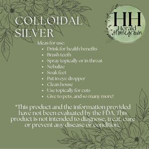 Op de afbeelding: Een olijfgroene afbeelding met de woorden "Collo&iuml;daal Zilver" en een lijst met toepassingen, waaronder drinken voor gezondheidsvoordelen en topische toepassing. De afbeelding bevat ook het logo "HH Herald Homegrown" en een disclaimer over FDA-evaluatie.