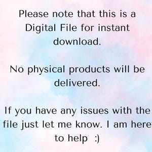 May include: A digital file announcement on a watercolor background with pink, blue, and white hues. Text states: "Please note that this is a Digital File for instant download. No physical products will be delivered."