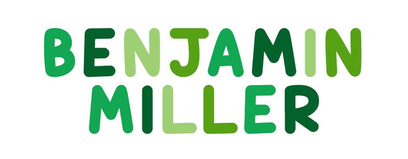 May include: Green and white text spelling out the name "Benjamin Miller" in a playful, handwritten style.