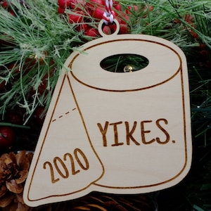 Yikes 2020 Ornament | Toilet Paper Shape Christmas Ornament | Funny 2020 Ornament | Wood Ornament