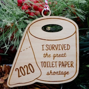 I Survived The Great Toilet Paper Shortage 2020 Ornament | Toilet Paper Shape Christmas Ornament | Funny 2020 Ornament | Wood Ornament
