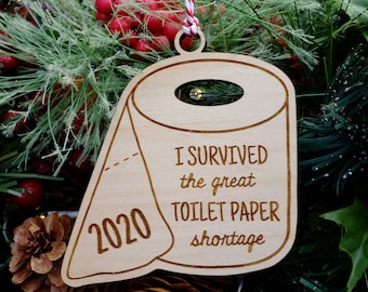 I Survived The Great Toilet Paper Shortage 2020 Ornament | Toilet Paper Shape Christmas Ornament | Funny 2020 Ornament | Wood Ornament