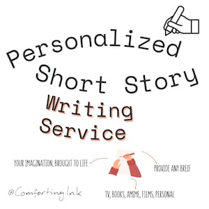 以下が含まれることがあります： 短い物語を書いている手の白黒のイラスト。テキストには「Personalized Short Story Writing Service」と書いてあります。下のテキストには「Your imagination, brought to life」と「Provide any brief TV, books, anime, films, personal」と書いてあります。一番下のテキストには「@ComfortingInk」と書いてあります。