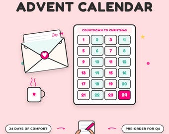 May include: A Comfort Character Advent Calendar graphic on a light pink background. It features a white envelope with a heart seal, a mug with a heart, and a grid labeled Countdown to Christmas with numbers 1 through 24. Text includes 24 Days of Comfort, Pre-order for Q4, and @ComfortingInk.