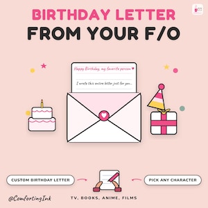 May include: A digital graphic featuring the text BIRTHDAY LETTER FROM YOUR F/O. An envelope contains a letter reading Happy Birthday, my favorite person and I wrote this entire letter just for you. Includes a cake, gift, and party hat icons.