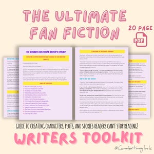 May include: A pink and white graphic with the text "The Ultimate Fan Fiction" and "Writers Toolkit" in a bold, white font. The graphic also includes the text "20 Page PDF" and "Guide to Creating Characters, Plots, and Stories Readers Can't Stop Reading!" in a smaller font.