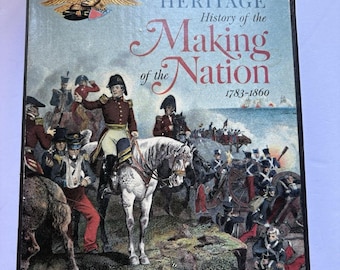 The American Heritage- History Of The Making Of The Nation- 1783, 1860