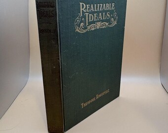Ideales realizables Theodore Roosevelt 1.ª ed. Whitaker y Ray-Wiggin 1912