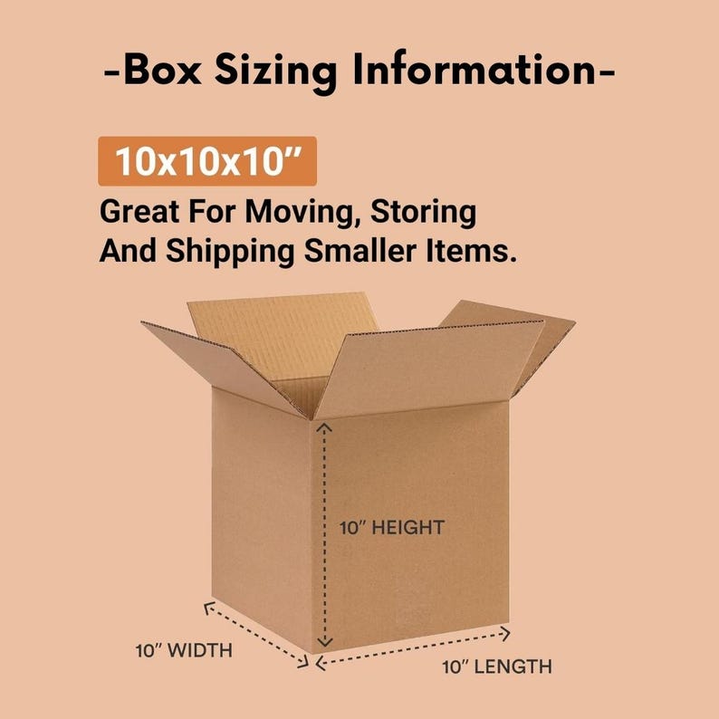 May include: A brown cardboard box with dimensions of 10x10x10 inches, open at the top. Text on the image reads: "Box Sizing Information" and "Great For Moving, Storing And Shipping Smaller Items."