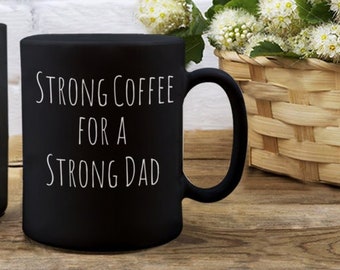 Strong Coffee Strong Dad coffee mug, coffee cup gift, fathers day gift, dad gift, mens gift, mug for dad, mug for fathers day, mug handmade
