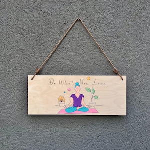 Do What You Love Yoga Sign – Mindful Wooden Wall Decor – Motivational Quote for Meditation or Home Office