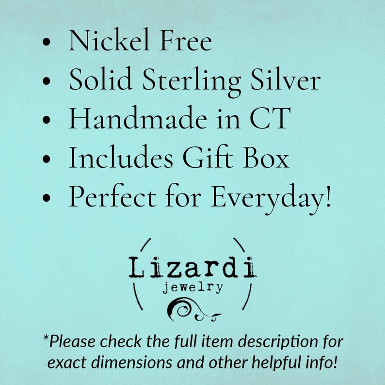 May include: Text on a light blue background reads: Nickel Free, Solid Sterling Silver, Handmade in CT, Includes Gift Box. The Lizardi jewelry logo is at the bottom, with the text: Please check the full item description for exact dimensions and other helpful info!