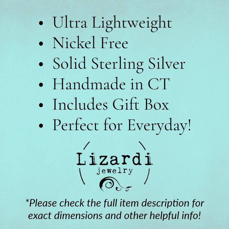 text which has some bullet points to inform about the earring details to say that they are ultra lightweight, nickel free, solid sterling silver, handmade in CT, they include a gift box and are perfect for everyday!  The graphic says to check the listing description for more details and measurements